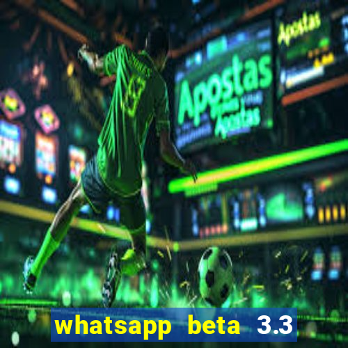 whatsapp beta 3.3 10 instalar